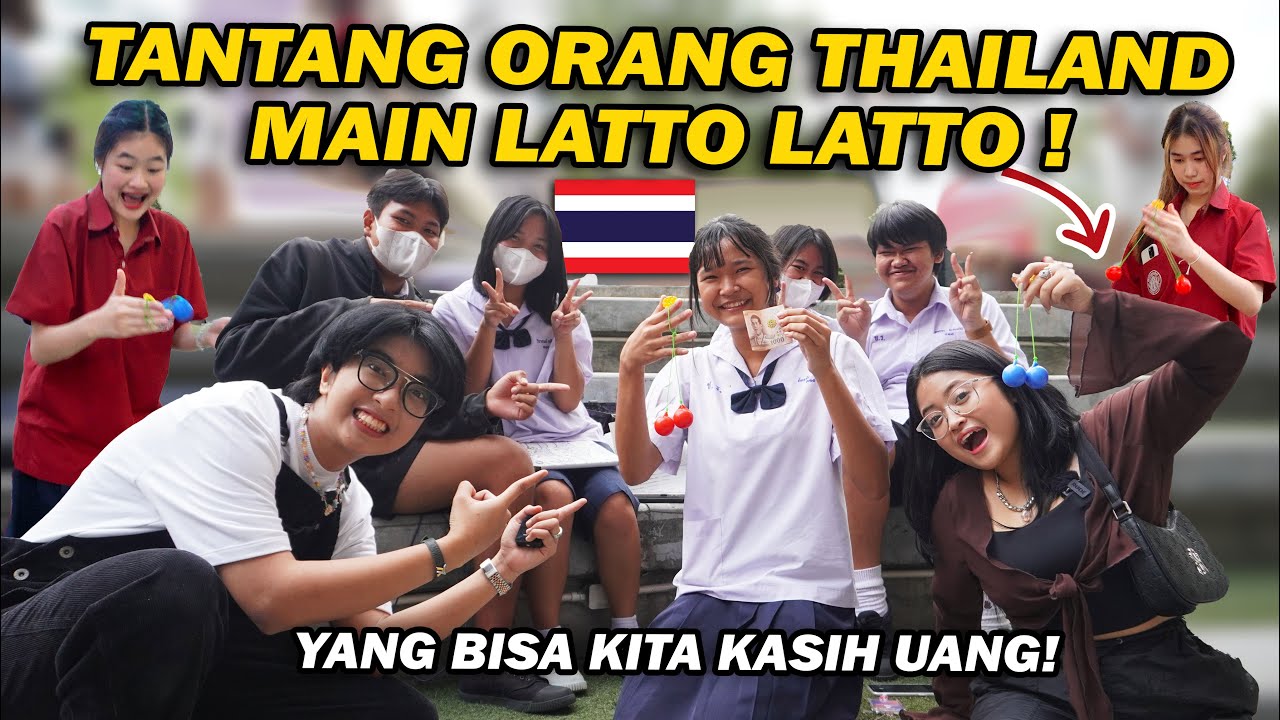 TANTANG ORANG THAILAND MAIN LATTO LATTO ! 🇹🇭