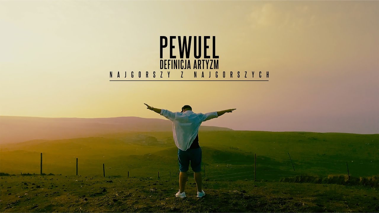 03. PEWUEL - DEFINICJA ARTYZM (Prod. PittDaKid) OFFICIAL VIDEO