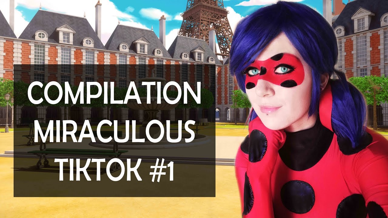 COMPILATION MIRACULOUS - TikTok #1 - jully-cosplay