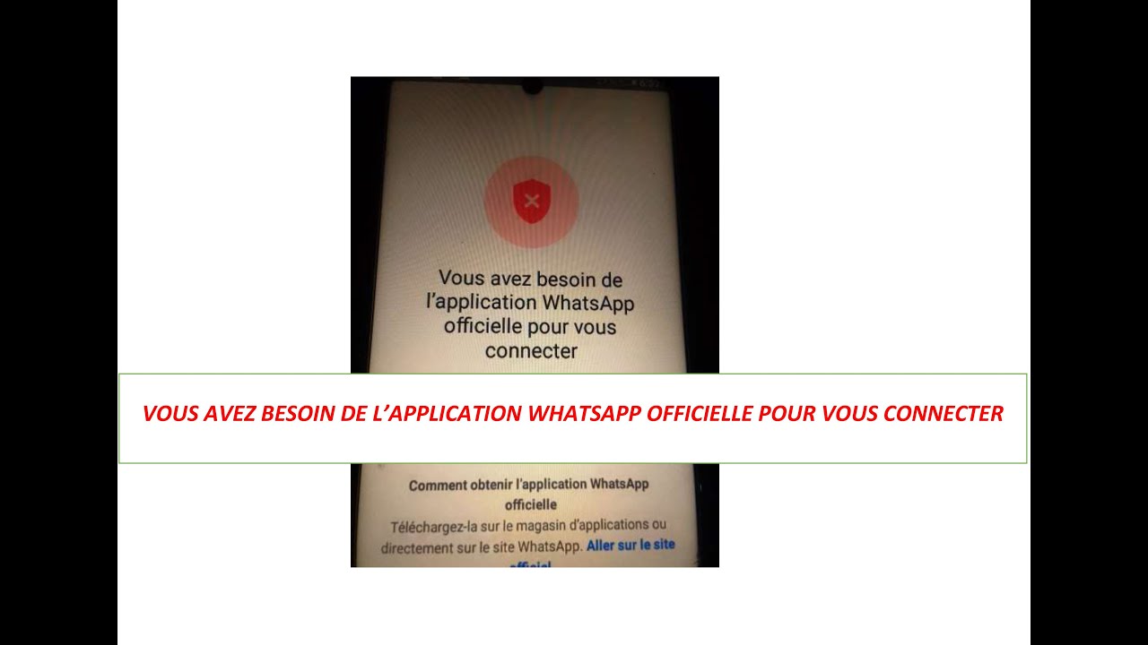 vous avez besoin de l'application whatsapp officiel pour vous connecter