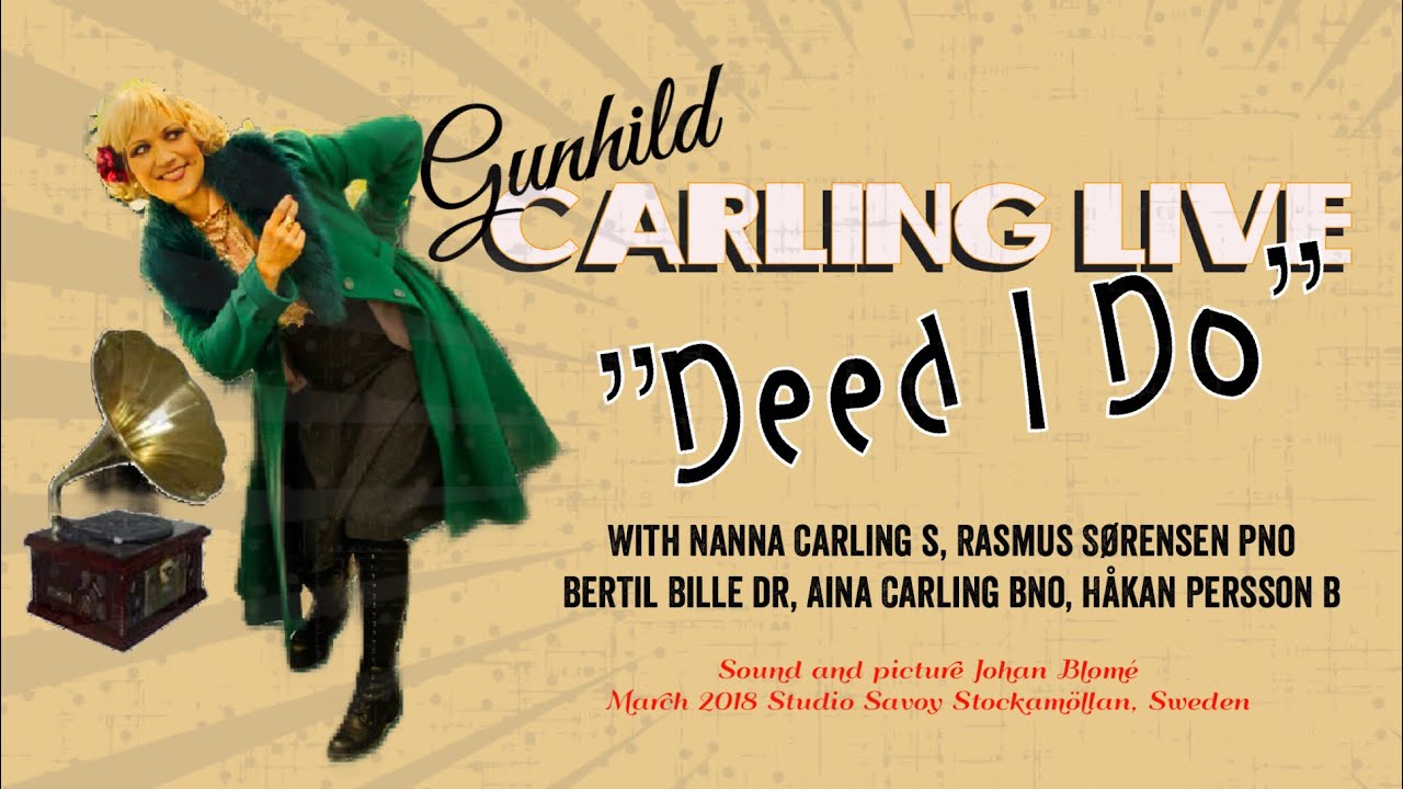 Deed I do - Gunhild Carling LIVE