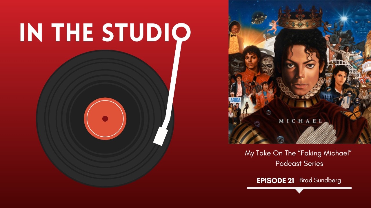 My Take On The “Faking Michael” Podcast Series - In The Studio The Podcast Episode 21