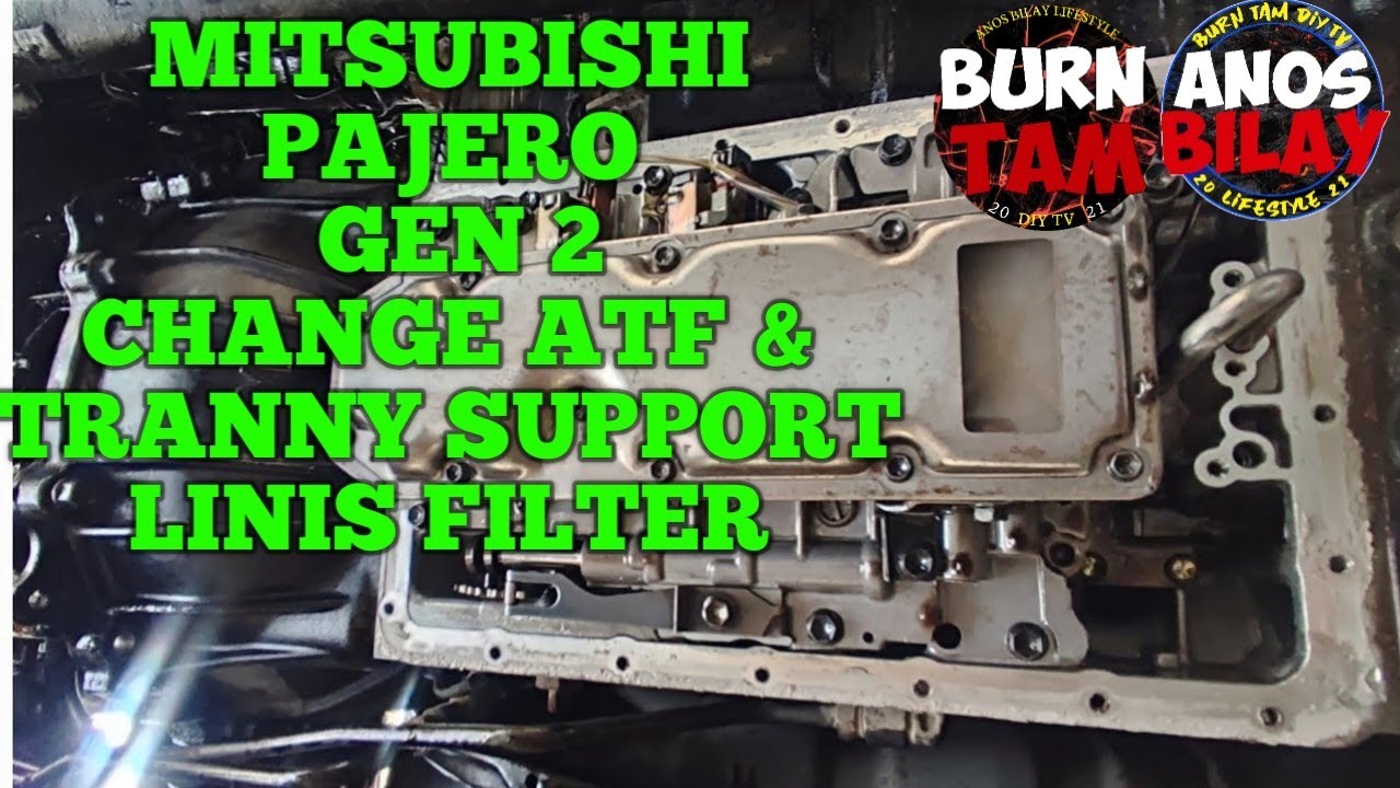 CHANGE ATF BABA OILPAN LINIS FILTER AT PALIT TRANSMISSION SUPPORT | MITSUBISHI PAJERO GEN 2 4X4 4M40