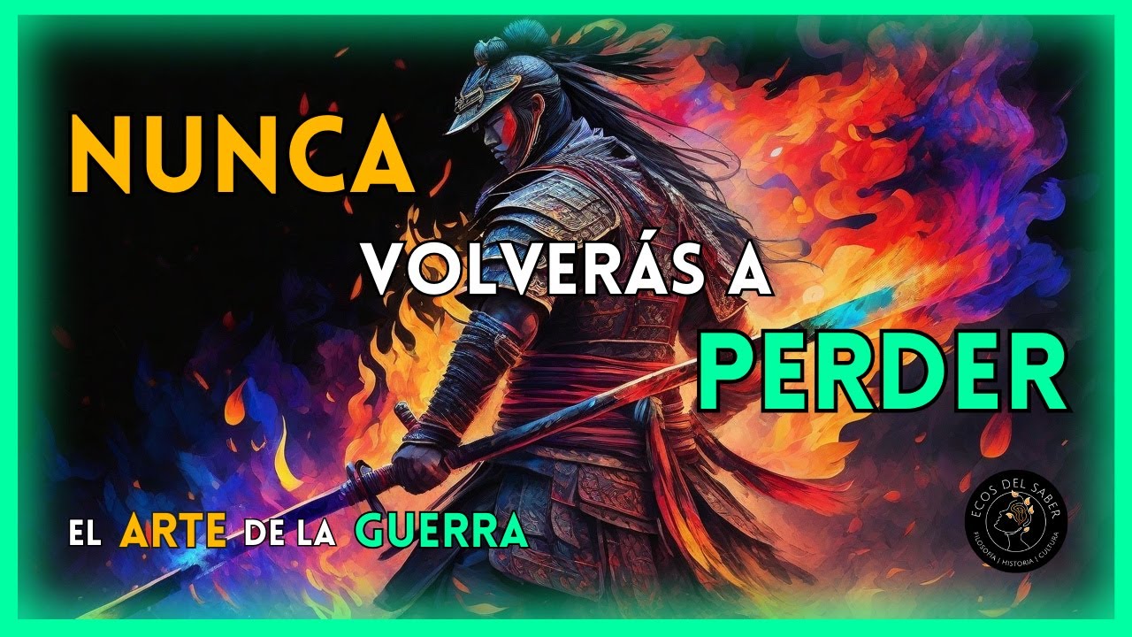 ⚔️​Resumen del ARTE de la GUERRA | 11 LECCIONES para la VIDA y los NEGOCIOS
