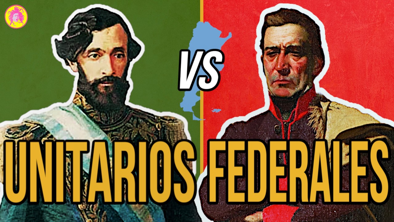 UNITARIOS y FEDERALES - Las epicas GUERRAS CIVILES ARGENTINAS