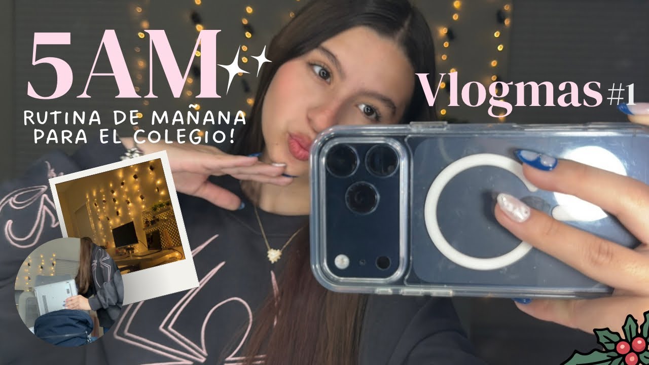 VLOGMAS #1 | Mi rutina de mañana REAL para ir al colegio a las 5 AM 🎄🦌