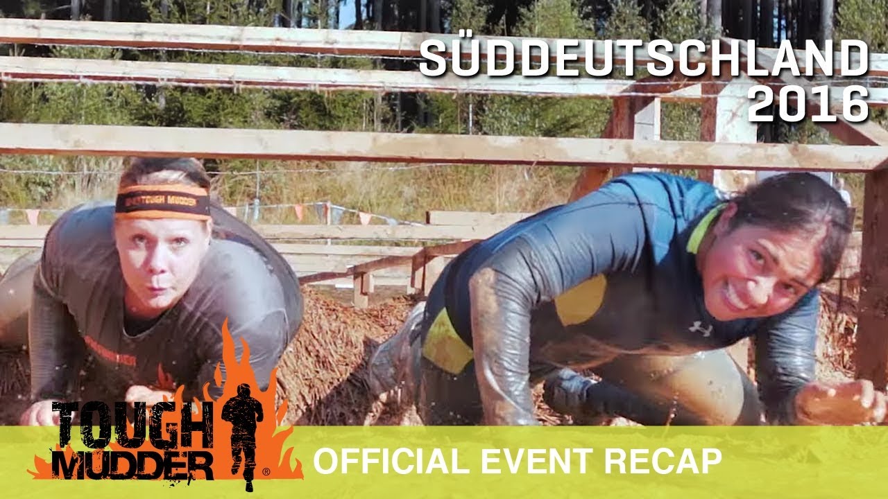 Tough Mudder S&uuml;ddeutschland - Offizielles Eventvideo | Tough Mudder 2016