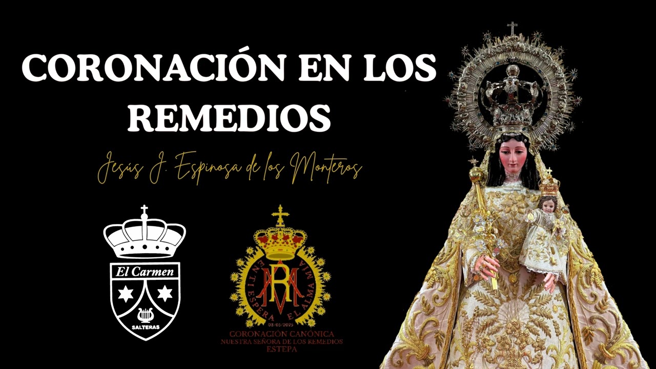 CORONACIÓN EN LOS REMEDIOS - El Carmen de Salteras - Espinosa de los Monteros