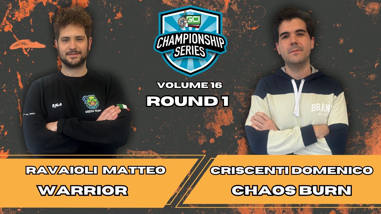Goat Championship Series Vol.16 - Round 1 Warrior (Ravaioli M.) Vs Chaos Burn (Criscenti D.)