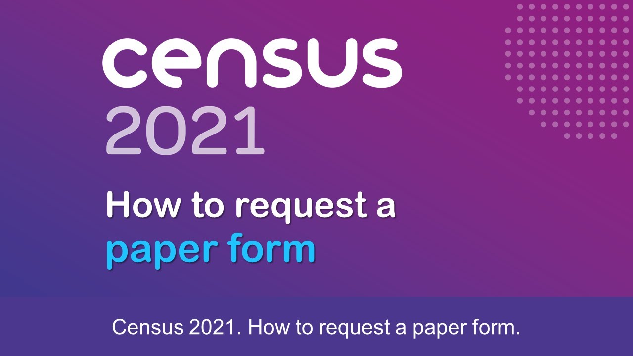 Census 2021 - How to request a paper form