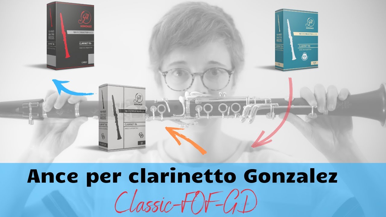 Ance per clarinetto GONZALEZ  Classic-FOF-GD ➡️ NON LE CAMBIO!