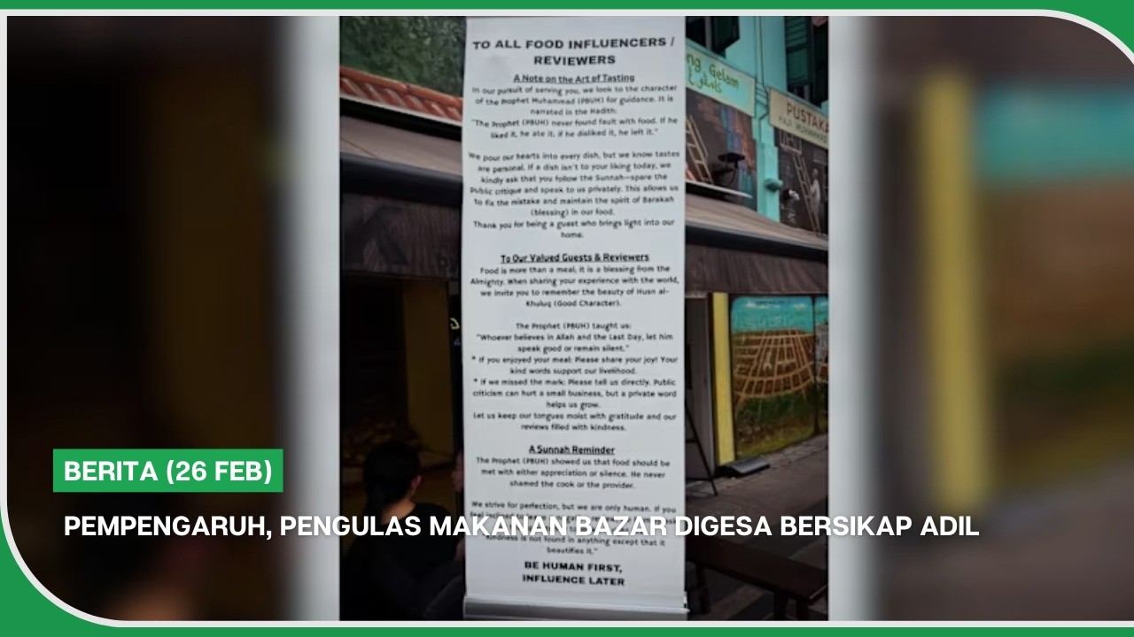 BERITA (26 Feb) | Pempengaruh, pengulas makanan bazar digesa bersikap adil