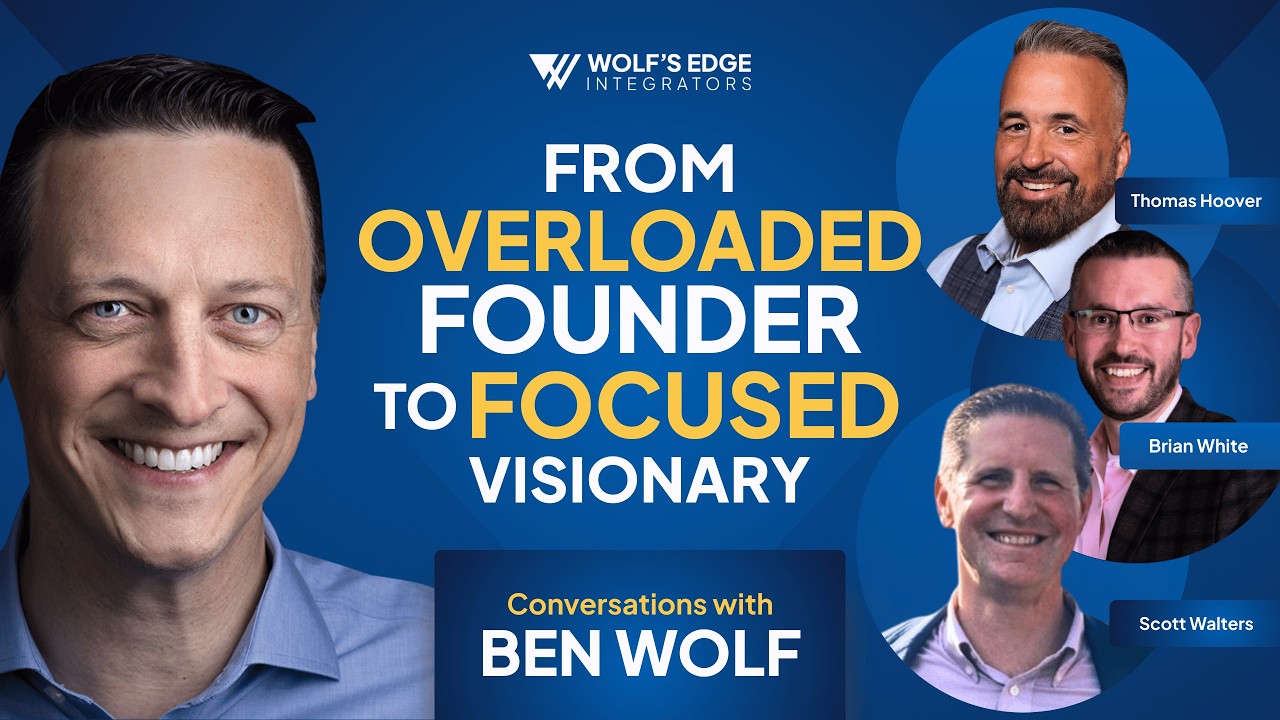 From Overloaded Founder to Focused Visionary (with Thomas Hoover, Brian White, and Scott Walters)