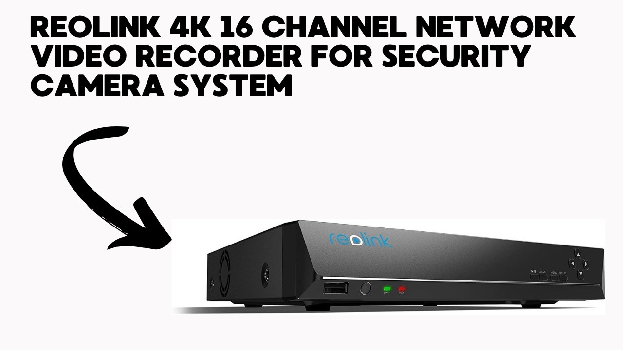 REOLINK 4K 16 Channel Network Video Recorder for Security Camera System, Work with 16MP/12MP/4K/5MP/