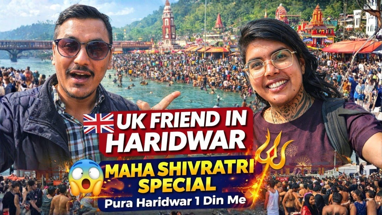 Haridwar Before Maha Shivratri 😍🔱 | 1 Day Haridwar Tour 🔥 |  UK Friend Reaction 😱