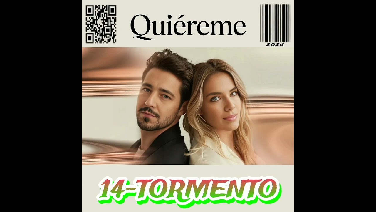 Quiéreme 14-Tormento
