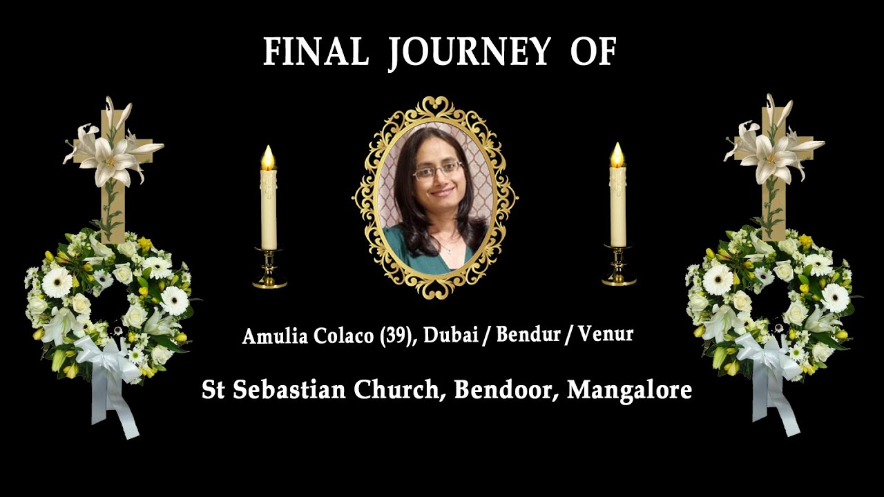 Final Journey of Amulia Colaco (39), Dubai / Bendur / Venur