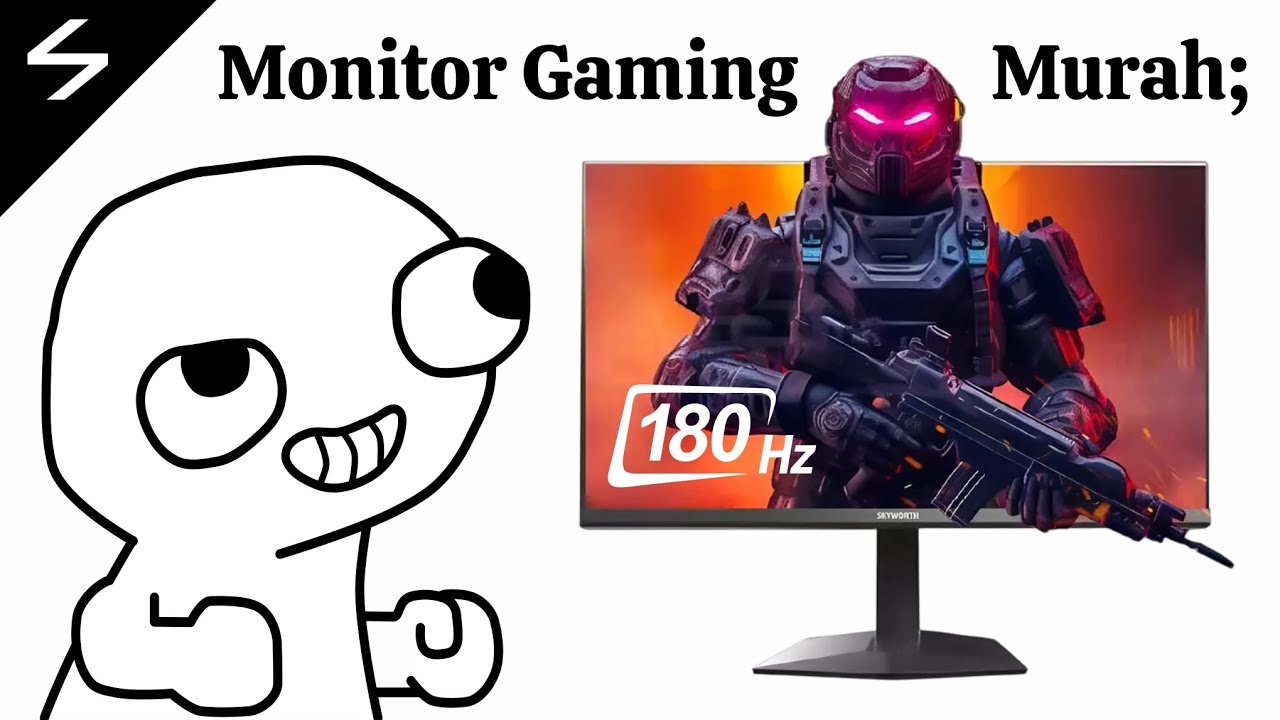Eps 27 | Akhirnya Upgrade Monitor Gaming 180Hz Satu Jutaan! Skyworth H24G30F
