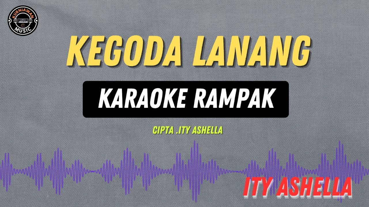 KEGODA LANANG  - ( KARAOKE RAMPAK ) Ity Ashella