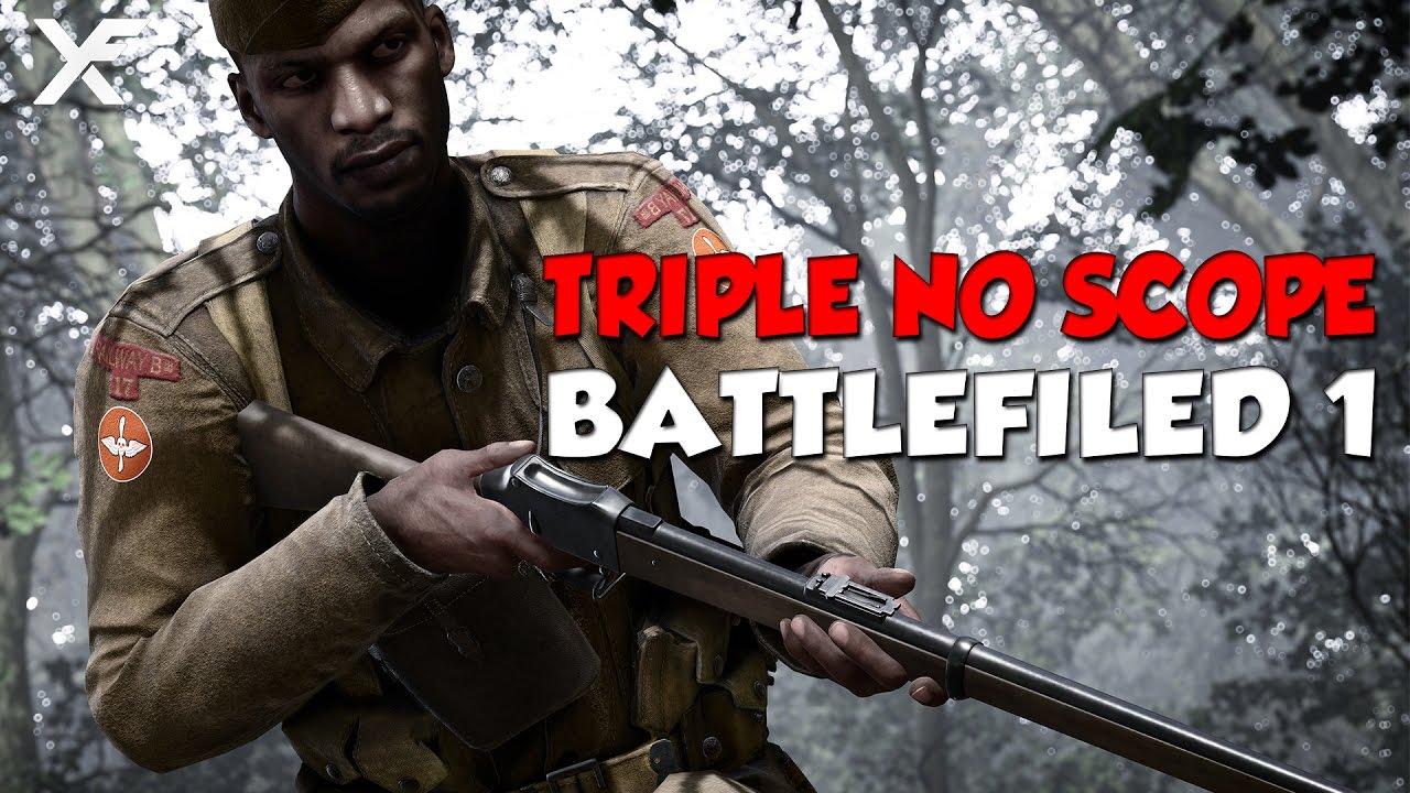 Tripe No Scope - Battlefield 1 Epic and Funny Moments