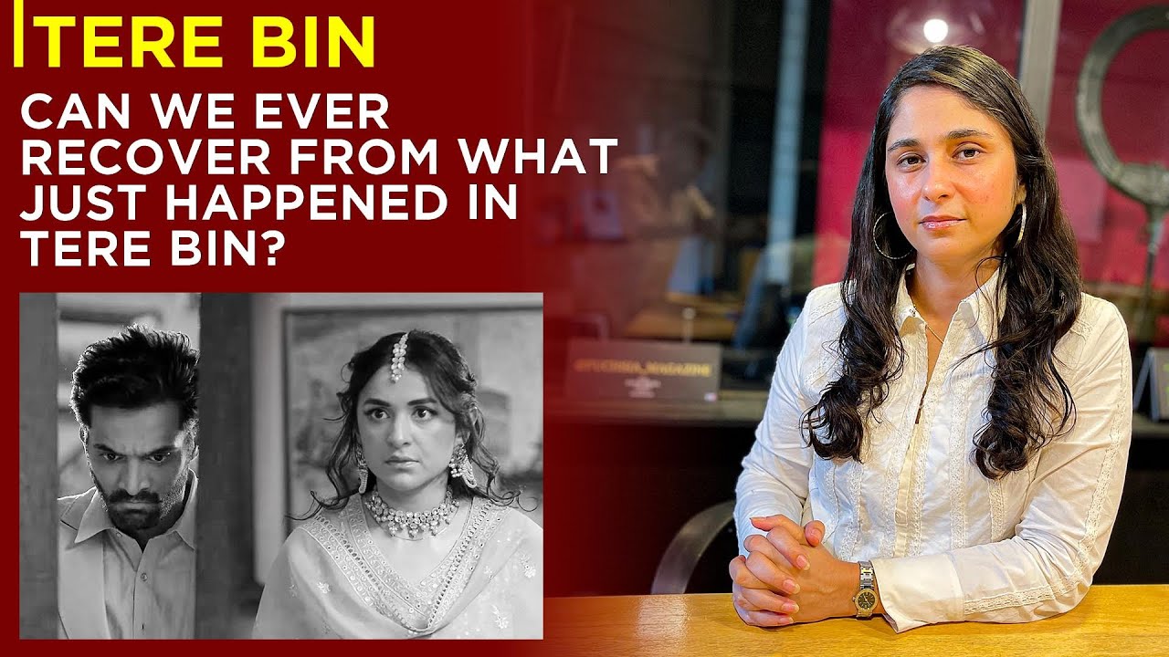 Tere Bin - leaving us speechless and sad