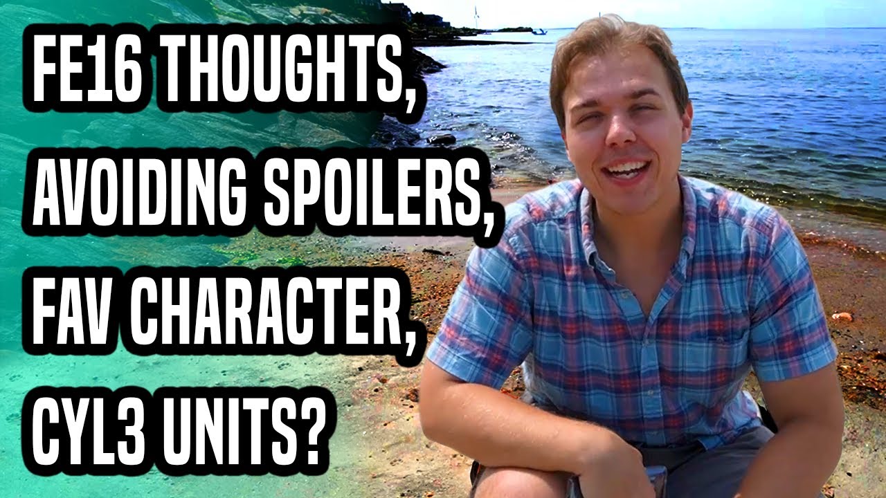 Byleth Needs Your Help, Initial Fire Emblem Three Houses Thoughts, Avoiding Spoilers, CYL3 (Q&A)