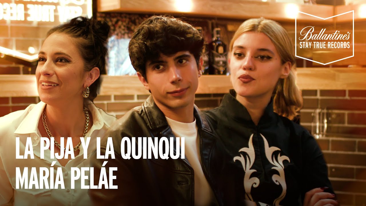 Ballantine's Stay True Records | LA PIJA Y LA QUINQUI y MARIA PELAE | #StayTrue