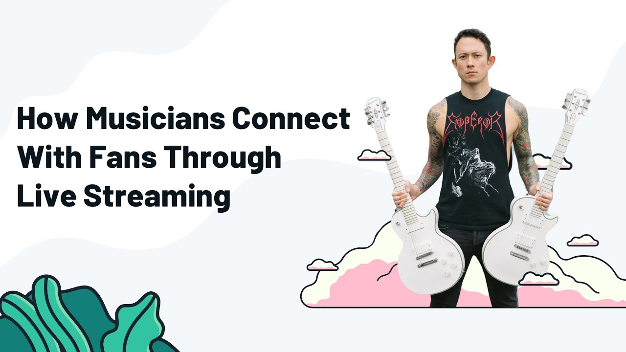 How Musicians Connect With Fans Through Live Streaming
