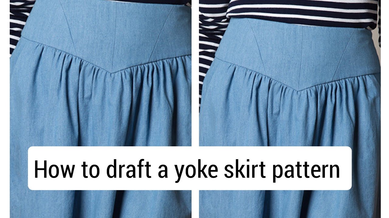 How to draft a yoke skirt pattern