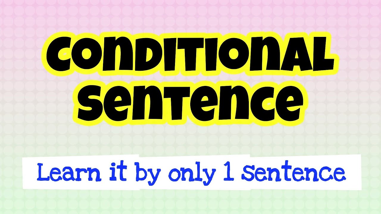 Conditional sentence - learn it very easily