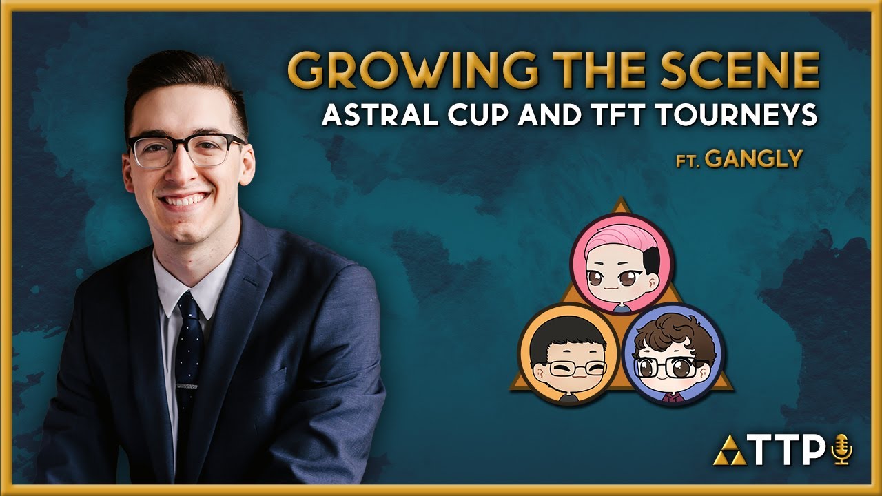 How to grow the TFT Competitive scene ft. Gangly | Triforce Tactics: The TFT Podcast Ep. 44