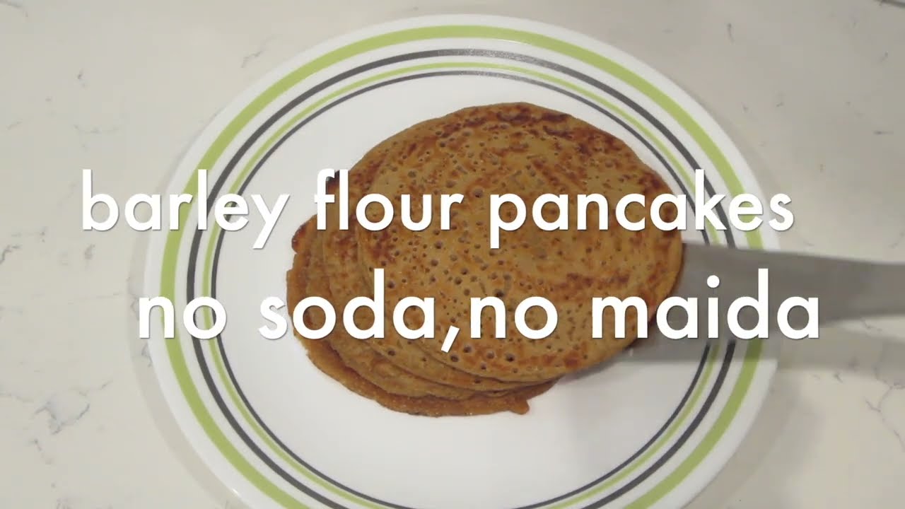 eggless barley pancakes | healthy pancake | No Maida Healthy PANCAKE recipe