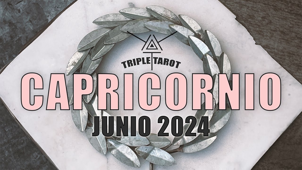 Capricornio ♑️  - Mes lleno de abundancia! ☆ Tarot de Triple Cruz Junio 2024
