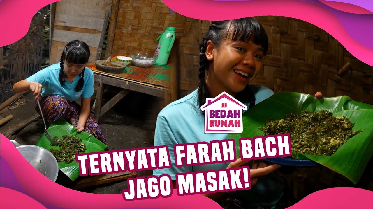 SELURUH TIM SENANG DIMASAKIN FARAH BACH! - BEDAH RUMAH LAGI