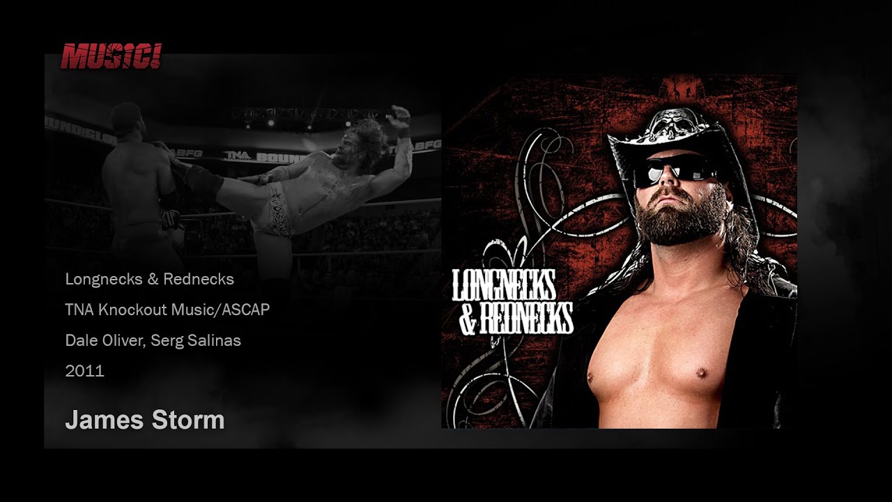 TNA: 2011 James Storm Theme (Longnecks & Rednecks)