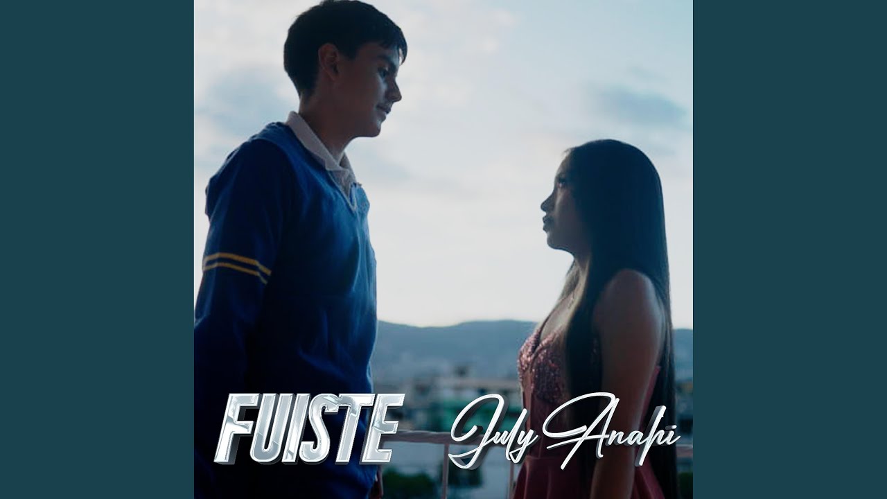 Fuiste