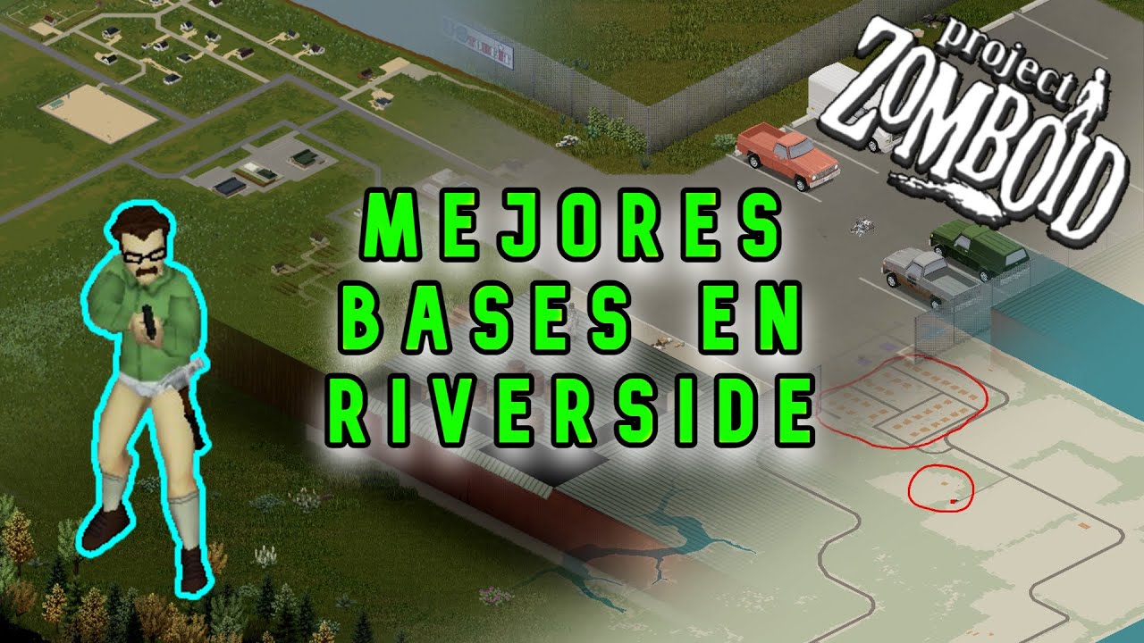 MEJORES BASES EN RIVERSIDE│ PROJECT ZOMBOID │ GUIA de SUPERVIVENCIA │