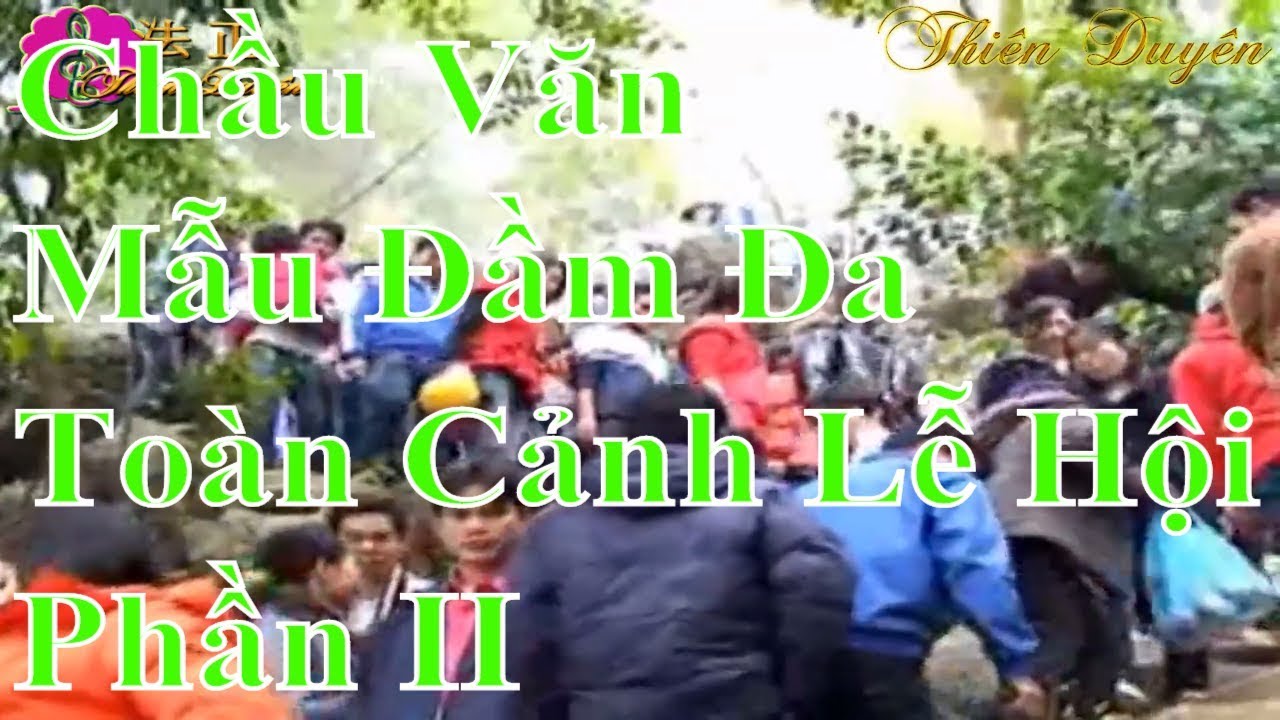 Chầu Văn - Mẫu Đầm Đa II - Hát Văn Hay - Thiên Duyên Full HD - Mậu Tuất(2018)