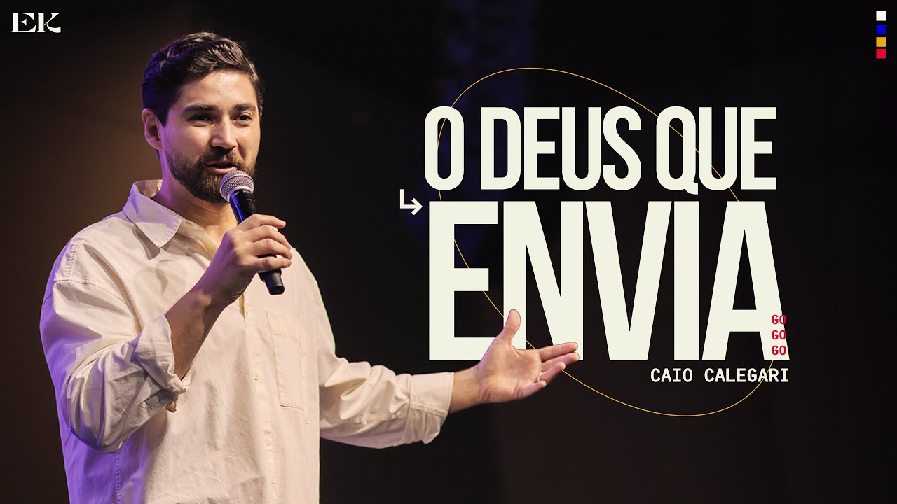 O DEUS QUE ENVIA I Caio Calegari