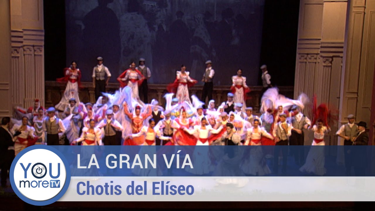 La Gran Vía - Chotis del Eliseo - Zarzuela