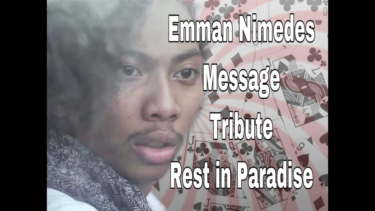 Emman Nimedes Message, Tribute, Rest in Paradise #KaYow