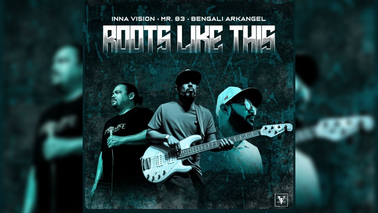 Inna Vision, Mr. 83 & Bengali Arkangel - Roots Like This (Official Audio)