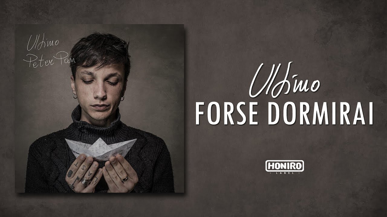 ULTIMO - 16 - FORSE DORMIRAI