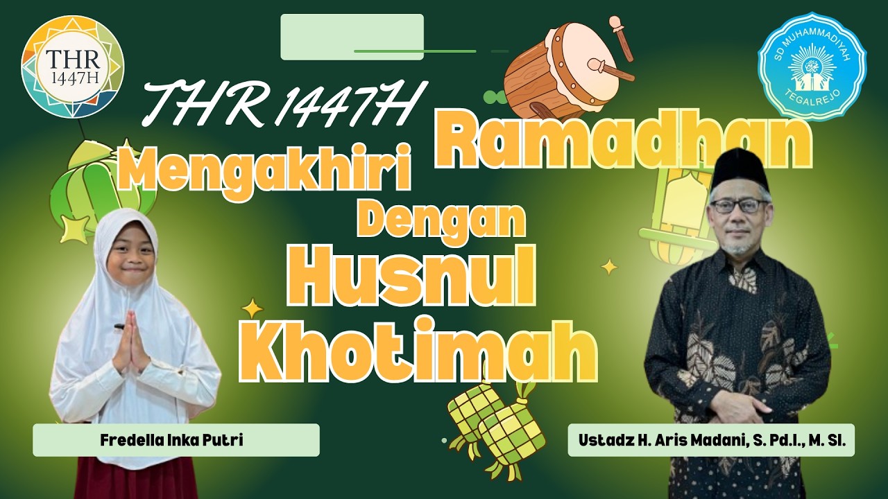 THR Eps 15 1447H: Akhiri Dengan Husnul Khotimah. Bersama Inka & Ustadz Aris Madani, S.Pd.I., M.S.I.