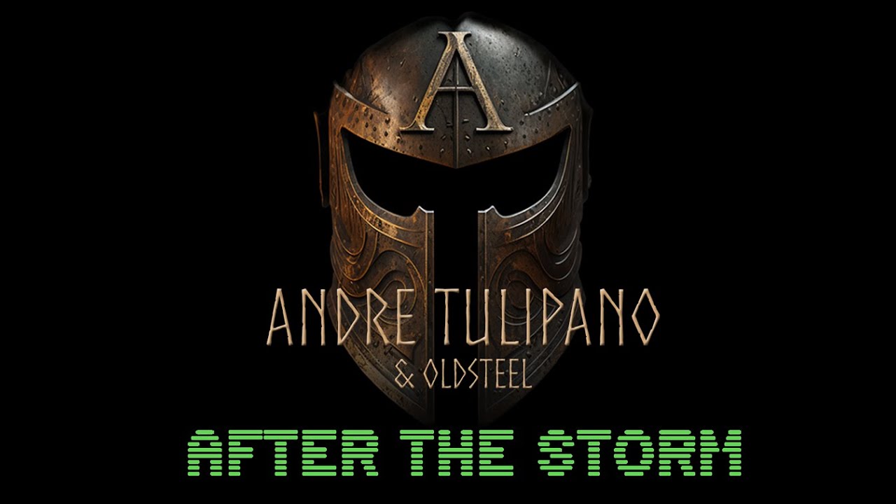 ANDRE TULIPANO & OldSteel  - After The Storm - official video