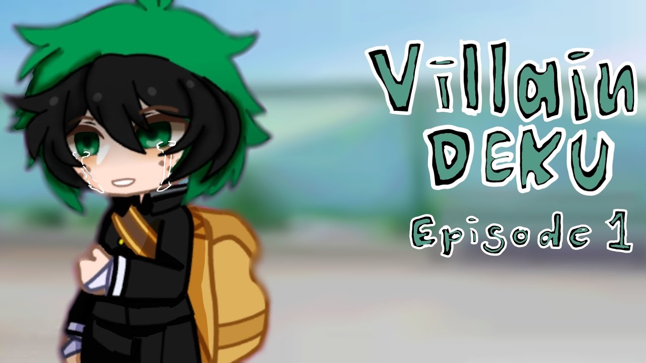 Villain Deku - episode 1