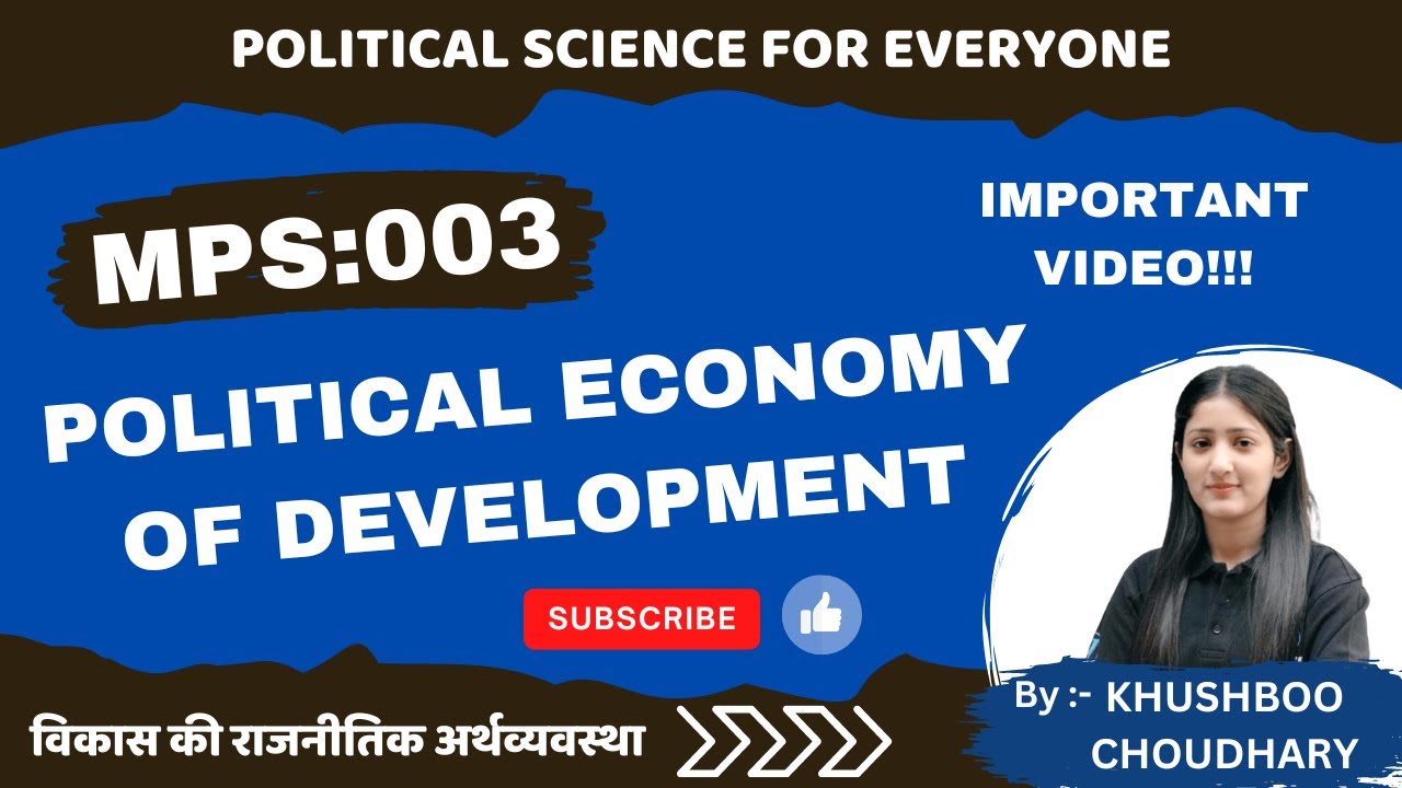 MPS-003 I Unit-06 POLITICAL ECONOMY OF DEVELOPMENT I IGNOU I UPSC Democracy & Development I Politics