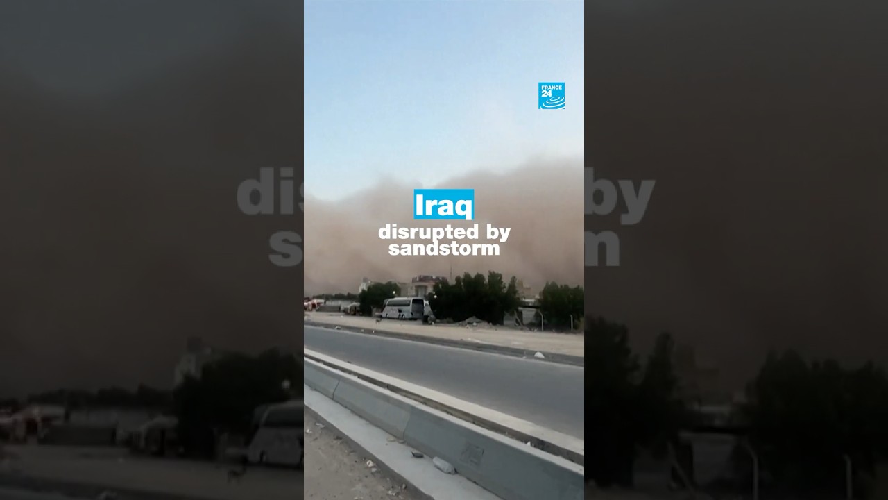 Iraq disrupted by sandstorm &bull; FRANCE 24 English