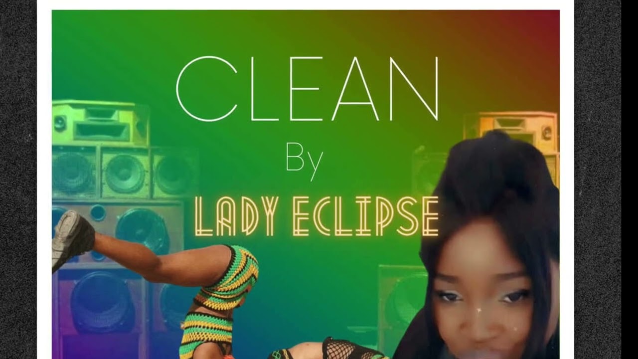 Lady Eclipse (feat Killaimij) - Clean
