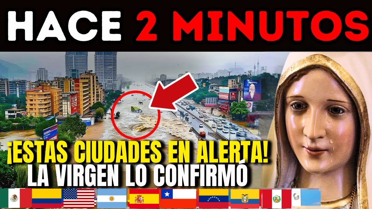🚨 ¡ESTAS CIUDADES ESTÁN EN ALERTA! LA VIRGEN MARÍA CONFIRMA LA PROFECÍA DE MARZO